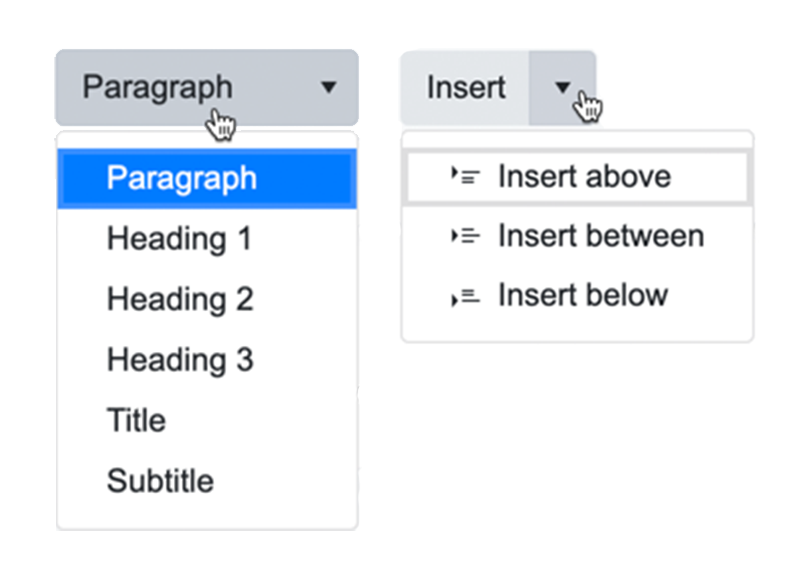 A menu button on the left with the word Paragraph that has no default choice.  A split button with the word Insert on the right that has a default choice.  Both menus are open.